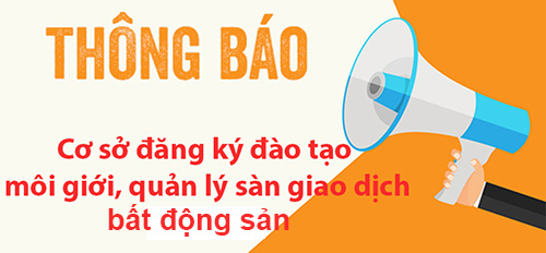 Thông báo Cơ sở đăng ký đào tạo môi giới, quản lý sàn giao dịch bất động sản