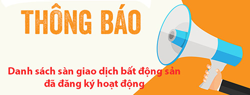 Thông báo Danh sách sàn giao dịch bất động sản đã đăng ký hoạt động